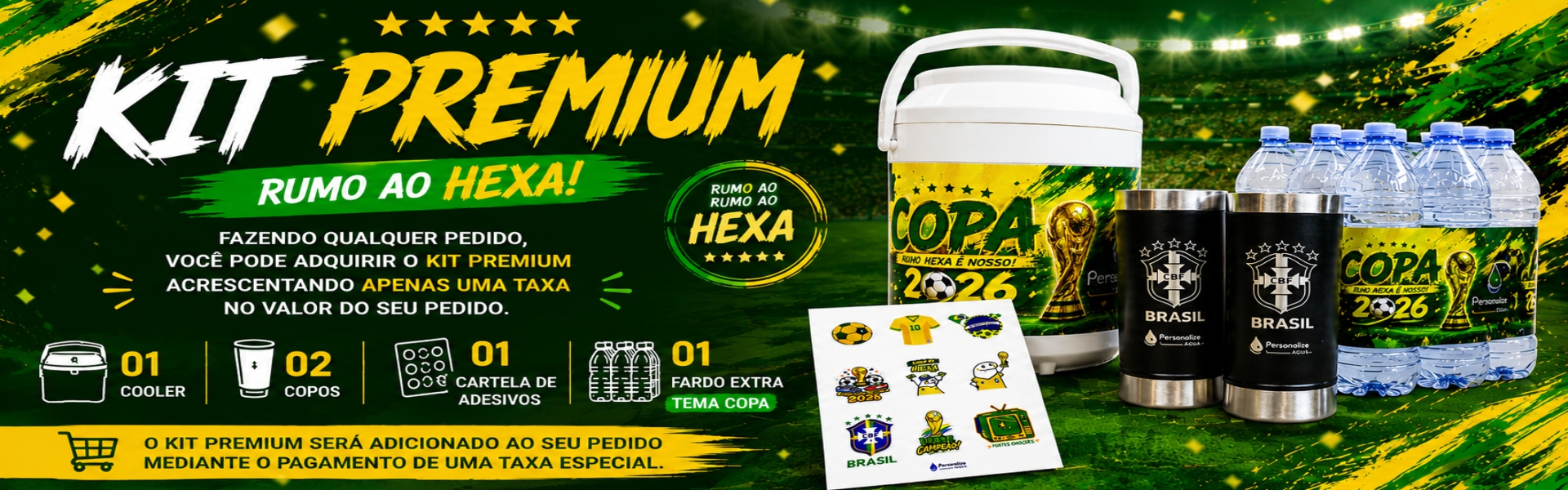Kit Premium Rumo ao Hexa: cooler, copos, cartela de adesivos e fardo extra tema Copa.